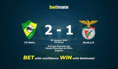 Prediksi CD Mafra vs Benfica B, Peluang & Tips Taruhan 20/01/2024