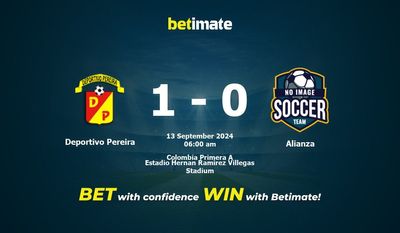 Prediksi Deportivo Pereira vs Alianza, Peluang & Tips Taruhan 13/09/2024