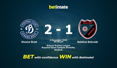 Prediksi Dinamo Brest vs Belshina Bobruisk, Peluang & Tips Taruhan 12/02/2023
