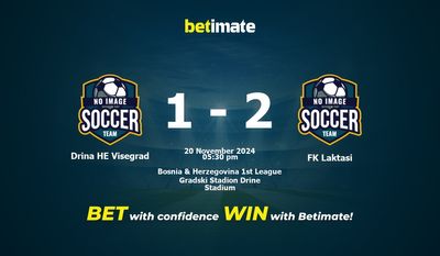 Prediksi Drina HE Visegrad vs FK Laktasi, Peluang & Tips Taruhan 20/11/2024