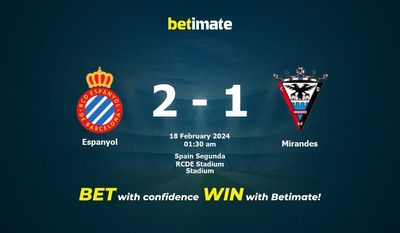 Prediksi Espanyol vs Mirandes, Peluang & Tips Taruhan 17/02/2024