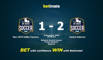 Prediksi Etar 1924 Veliko Tarnovo vs Yantra Gabrovo, Peluang & Tips Taruhan 12/04/2024