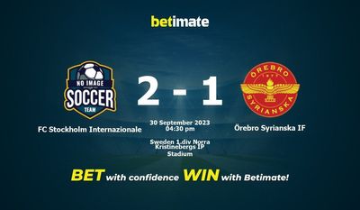 Prediksi, Peluang & Tips Taruhan FC Stockholm Internazionale vs Örebro Syriaska IF 30/09/2023