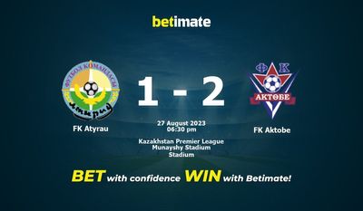 Prediksi FK Atyrau vs FK Aktobe, Peluang & Tips Taruhan 27/08/2023
