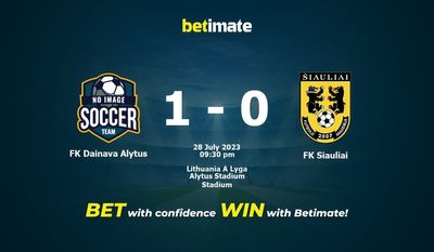Prediksi, Peluang & Tips Taruhan FK Dainava Alytus vs FK Siauliai 28/07/2023