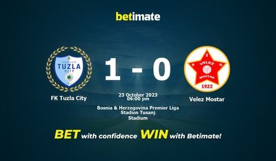 Prediksi FK Tuzla City vs Velez Mostar, Peluang & Tips Taruhan 23/10/2023