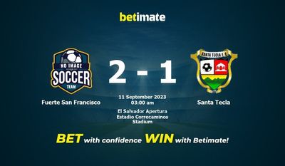 Prediksi Fuerte San Francisco vs Santa Tecla, Peluang & Tips Taruhan 09/10/2023