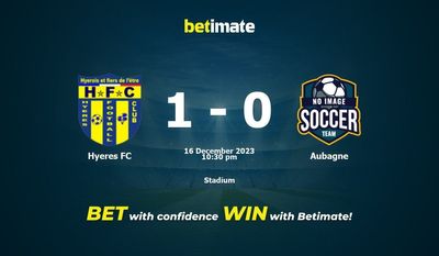 Prediksi Hyeres FC vs Aubagne, Peluang & Tip Taruhan 16/12/2023