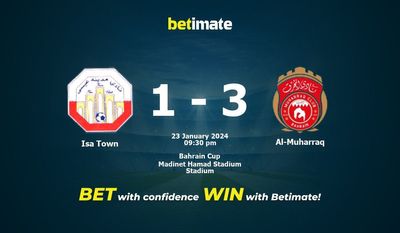 Prediksi Isa Town vs Al-Muharraq, Peluang & Tips Taruhan 23/01/2024