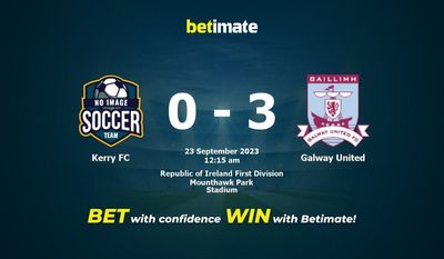 Prediksi Kerry FC vs Galway United, Peluang & Tips Taruhan 22/09/2023