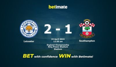 Prediksi Leicester vs Southampton, Peluang & Tips Taruhan 23/04/2024
