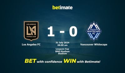 Prediksi Los Angeles FC vs Vancouver Whitecaps, Peluang & Tips Taruhan 31/07/2024