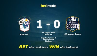 Manta FC vs CD Vargas Torres Prediksi, Peluang & Tips Taruhan 15/08/2023