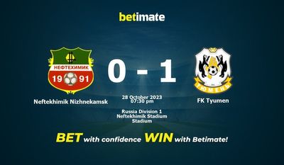 Prediksi Neftekhimik Nizhnekamsk vs FK Tyumen, Peluang & Tips Taruhan 28/10/2023