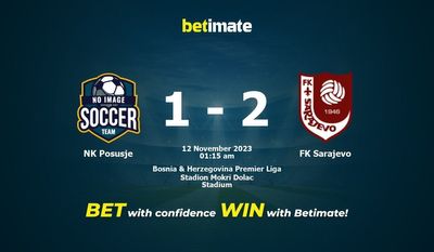 Prediksi, Peluang & Tips Taruhan NK Posusje vs FK Sarajevo 11/11/2023