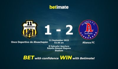 Prediksi Once Deportivo de Ahuachapán vs Alianza FC, Peluang & Tips Taruhan 09/10/2023