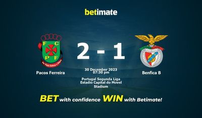 Prediksi, Peluang & Tips Taruhan Pacos Ferreira vs Benfica B 30/12/2023