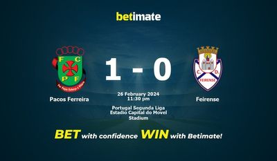 Prediksi, Peluang & Tips Taruhan Pacos Ferreira vs Feirense 26/02/2024