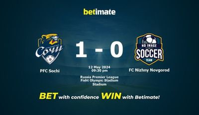 Prediksi PFC Sochi vs FC Nizhny Novgorod, Peluang & Tips Taruhan 05/12/2024