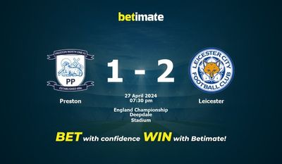 Prediksi Preston vs Leicester, Peluang & Tips Taruhan 27/04/2024