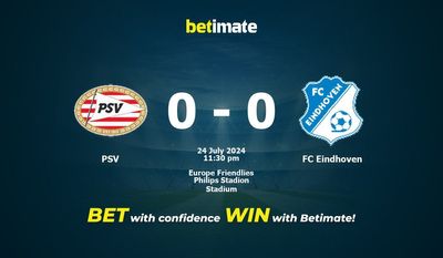 Prediksi, Peluang & Tips Taruhan PSV vs FC Eindhoven 24/07/2024