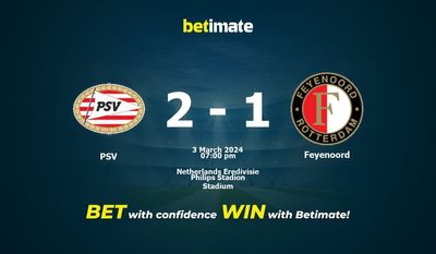 Prediksi PSV vs Feyenoord, Peluang & Tips Taruhan 03/03/2024