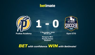 Prediksi, Peluang & Tips Taruhan Puskas Academy vs Gyori ETO 12/07/2024