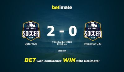 Prediksi, Peluang & Tips Taruhan Qatar U23 vs Myanmar U23 09/09/2023