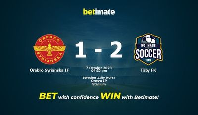Prediksi, Peluang & Tips Taruhan Örebro Syriaska IF vs Täby FK 10/07/2023