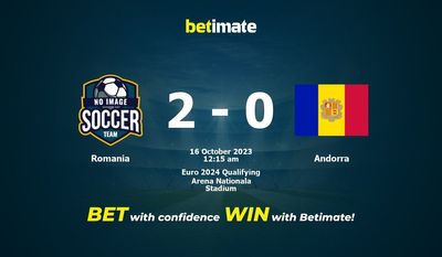 Prediksi Rumania vs Andorra, Peluang & Tips Taruhan 15/10/2023