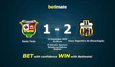 Prediksi Santa Tecla vs Once Deportivo de Ahuachapán, Peluang & Tips Taruhan 23/09/2023
