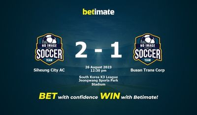 Prediksi Siheung City AC vs Busan Trans Corp, Peluang & Tips Taruhan 26/08/2023