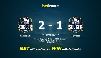 Prediksi Valencia B vs Terrassa, Peluang & Tips Taruhan 26/11/2023