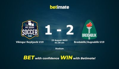 Vikingur Reykjavik U19 vs Breidablik/Augnablik U19 Prediksi, Peluang & Tips Taruhan 22/08/2023