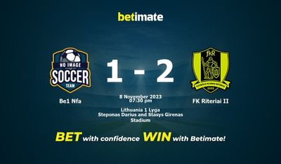 Be1 Nfa vs FK Riteriai II پیش بینی، شانس و نکات شرط بندی 11/08/2023
