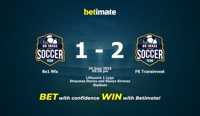 Be1 Nfa در مقابل FK Transinvest پیش بینی، شانس و نکات شرط بندی 2023/06/24