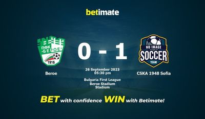 Beroe vs CSKA 1948 Sofia: پیش بینی، شانس و نکات شرط بندی 2023/09/26