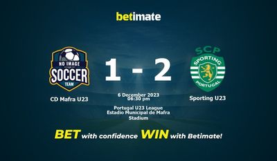 CD Mafra U23 vs Sporting U23 پیش بینی، شانس و نکات شرط بندی 12/06/2023