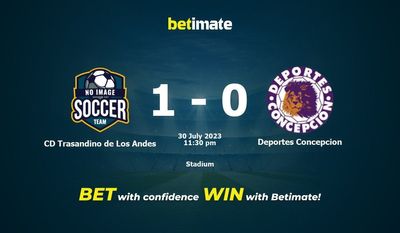 CD Trasandino de Los Andes vs Deportes Concepcion پیش بینی، شانس و نکات شرط بندی 2023/07/30