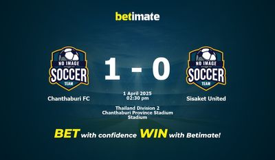 Chanthaburi FC vs Sisaket United پیش بینی، شانس و نکات شرط بندی 04/01/2025