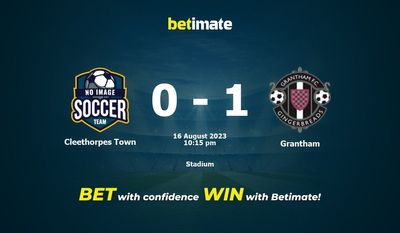 Cleethorpes Town vs Grantham Prediction، شانس و نکات شرط بندی 2023/08/16
