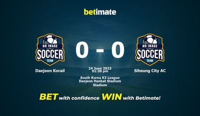 Daejeon Korail vs Siheung City AC پیش بینی، شانس و نکات شرط بندی 2023/06/24
