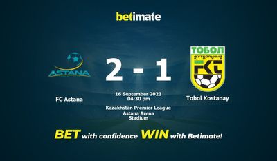 FC Astana vs Tobol Kostanay پیش بینی، شانس و نکات شرط بندی 2023/09/16