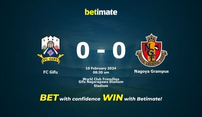 FC Gifu vs Nagoya Grampus پیش بینی، شانس و نکات شرط بندی 02/10/2024