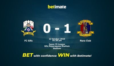 FC Gifu vs Nara Club پیش بینی، شانس و نکات شرط بندی 2023/10/22