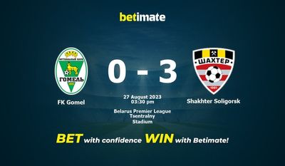 FK Gomel vs Shakhter Soligorsk پیش بینی، شانس و نکات شرط بندی 2023/08/27
