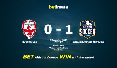 FK Vozdovac vs Radnicki Sremska Mitrovica پیش بینی، شانس و نکات شرط بندی 12/06/2023