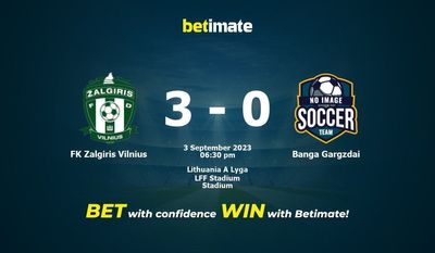 FK Zalgiris Vilnius vs Banga Gargzdai پیش بینی، شانس و نکات شرط بندی 09/03/2023