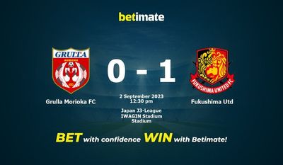 Grulla Morioka FC vs Fukushima Utd پیش بینی، شانس و نکات شرط بندی 09/02/2023