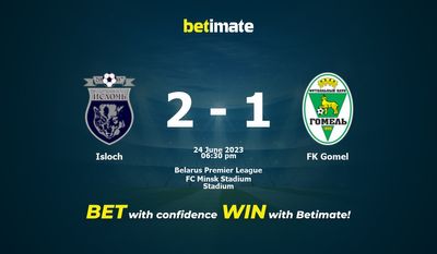 Isloch vs FK Gomel پیش بینی، شانس و نکات شرط بندی 2023/06/24